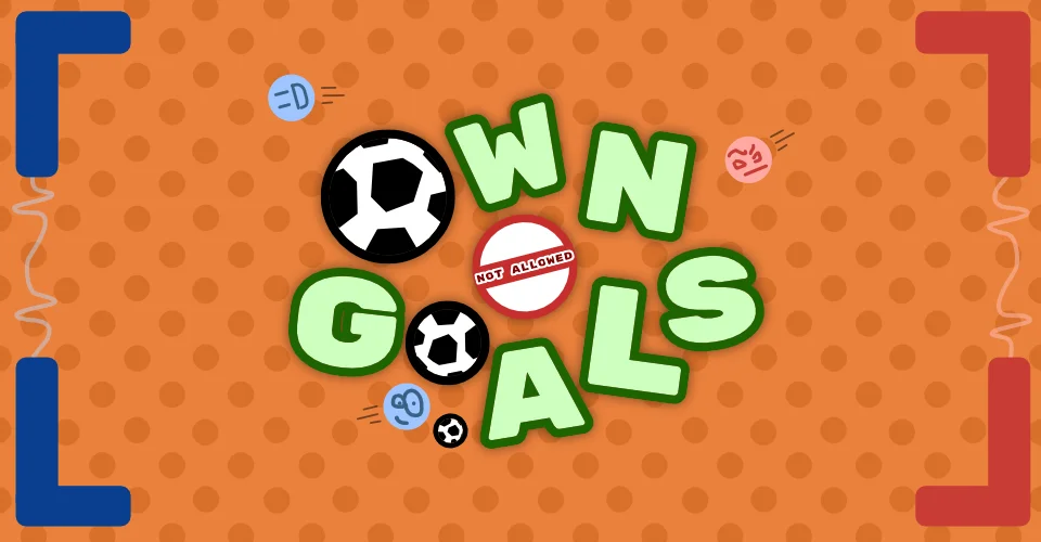 Thumbnail / Header for article: Own Goals Not Allowed